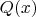 $Q(x) $