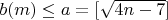 $b(m)\le a=[\sqrt{4n-7}]$