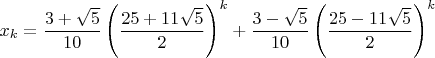 $$x_k = \frac{3+\sqrt{5}}{10}\left(\frac{25+11\sqrt{5}}{2}\right)^k + \frac{3-\sqrt{5}}{10}\left(\frac{25-11\sqrt{5}}{2}\right)^k$$
