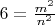 $6=\frac{m^2}{n^2}$
