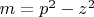 $m = p^2-z^2$