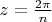 $ z = \frac{2\pi} {n} $