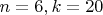 $n = 6, k = 20$ $n = 6, k = 20$