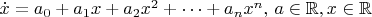 $\dot{x}=a_{0}+a_{1}x+a_{2}x^{2}+\dots +a_{n}x^{n}, \, a\in\mathbb{R}, x\in\mathbb{R}$