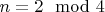 $n=2\mod 4$