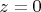 $z=0$