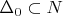 $\Delta_0\subset N$