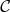 $\mathcal{C}$