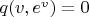 $q(v,e^v)=0$