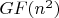 $GF(n^2)$
