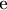 e