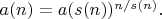 $a(n) = a(s(n))^{n/s(n)}.$