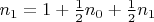 $n_1 = 1 + \frac 1 2 n_0 + \frac 1 2 n_1$