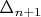 $\Delta_{n+1}$