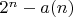 $2^n-a(n)$