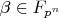 ${\beta} \in F_{p^n} $