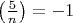 $\left(\frac{5}{n}\right)=-1$