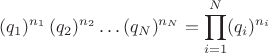 $$(q_1)^{n_1}\,(q_2)^{n_2}\ldots (q_N)^{n_N}=\prod\limits_{i=1}^N (q_i)^{n_i}$$