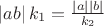 $\left|ab\right|k_{1}=\frac{\left|a\right|\left|b\right|}{k_{2}}$