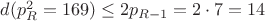 $d(p^2_R=169) \leq 2p_{R-1}=2 \cdot 7=14$