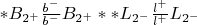 $*B_{2^+}\frac{b^-}{b^-}B_{2^+}**L_{2^-}\frac{l^+}{l^+}L_{2^-}$