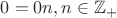 $0=0n , n\in\mathbb Z_+$ $0=0n , n\in\mathbb Z_+$