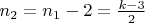 $n_2 = n_1 - 2 = \frac{k-3}{2}$
