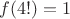 $f(4!)=1$