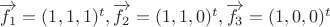 \overrightarrow {{f_1}}  = {(1,1,1)^t},\overrightarrow {{f_2}}  = {(1,1,0)^t},\overrightarrow {{f_3}}  = {(1,0,0)^t}