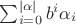 $\sum_{i=0}^{|\alpha|} b^i\alpha_i$ $\sum_{i=0}^{|\alpha|} b^i\alpha_i$