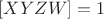 $[XYZW]=1$