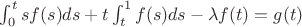 $\int_0^tsf(s)ds+t\int_t^1f(s)ds-\lambda f(t)=g(t)$