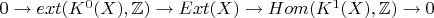 $0 \to ext(K^0(X),\mathbb{Z}) \to Ext(X) \to Hom(K^1(X),\mathbb{Z}) \to 0$