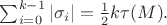 $\sum_{i=0}^{k-1} |\sigma_i|=\frac 12 k\tau(M).$
