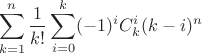 $$ \sum_{k=1}^n\frac{1}{k!}\sum_{i=0}^k (-1)^i C_k^i(k-i)^n$$