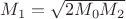 $M_1=\sqrt{2M_0M_2}$