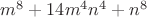$m^8+14m^4n^4+n^8$