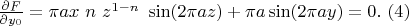 $\frac{\partial F}{\partial y_0}=\pi ax \ n \ z^{1-n}\ \sin(2 \pi a z)+\pi a\sin(2\pi a y) = 0 .\ (4)$