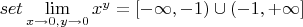 $set\lim\limits_{x\to 0,y\to 0}x^y=[-\infty,-1)\cup (-1,+\infty]$