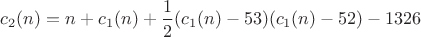 $c_2(n)=n+c_1(n)+\dfrac12(c_1(n)-53)(c_1(n)-52)-1326$