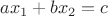 $ax_1+bx_2=c$