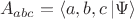 $$A_{abc}=\langle a,b,c\,|\Psi\rangle$$