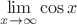 $\lim\limits_{x\to\infty} \cos x$