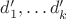 $d'_1, \dots d'_k$