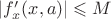 $|f'_x(x,a)|\leqslant M$