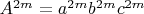 $A^{2m}=a^{2m}b^{2m}c^{2m}$