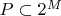 $P\subset 2^M$