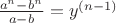 $ \frac{a^n-b^n}{a-b}=y^{(n-1)} $