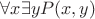 $\forall x\exists yP(x,y)$
