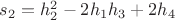 $s_2 = h_2^2 - 2h_1h_3 + 2h_4$